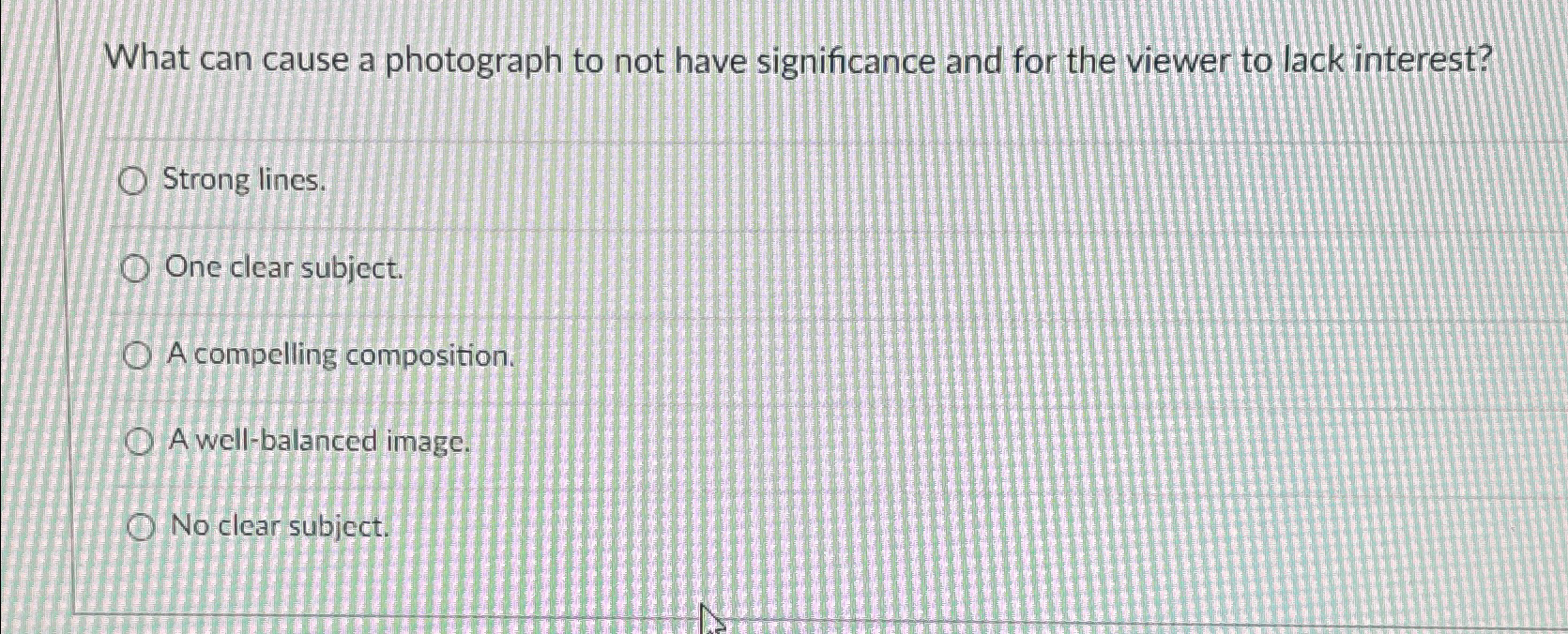 Solved What can cause a photograph to not have significance | Chegg.com
