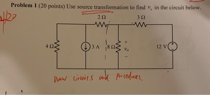 Solved Problem 1 ( 20 points) Use source transformation to | Chegg.com