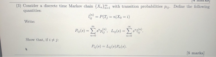 Solved (3) Consider a discrete time Markov chain {n} with | Chegg.com