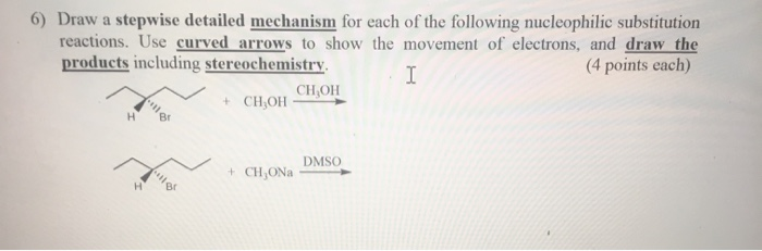 Solved Draw a stepwise detailed mechanism for each of The | Chegg.com