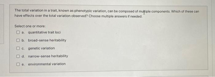 Solved The total variation in a trait, known as phenotypic | Chegg.com