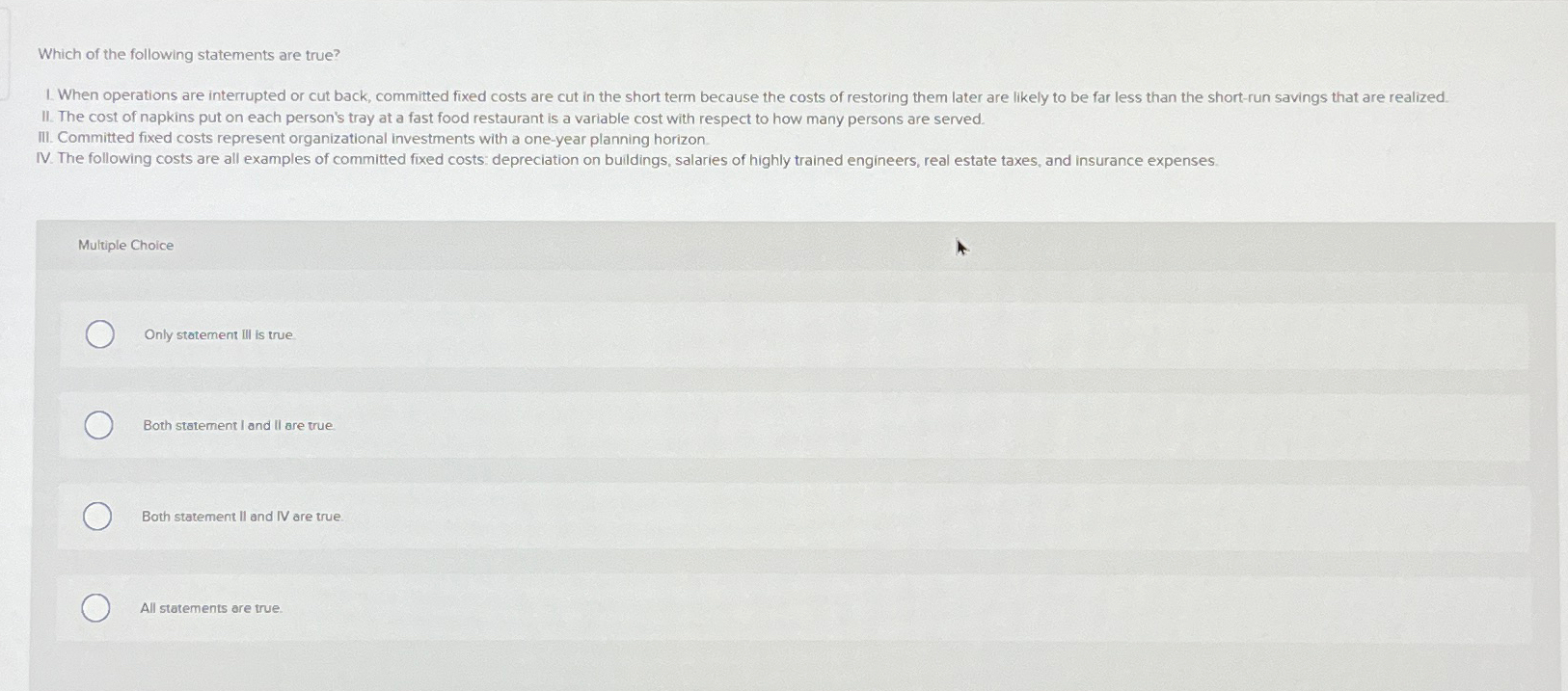 Solved Which of the following statements are true?II. ﻿The | Chegg.com