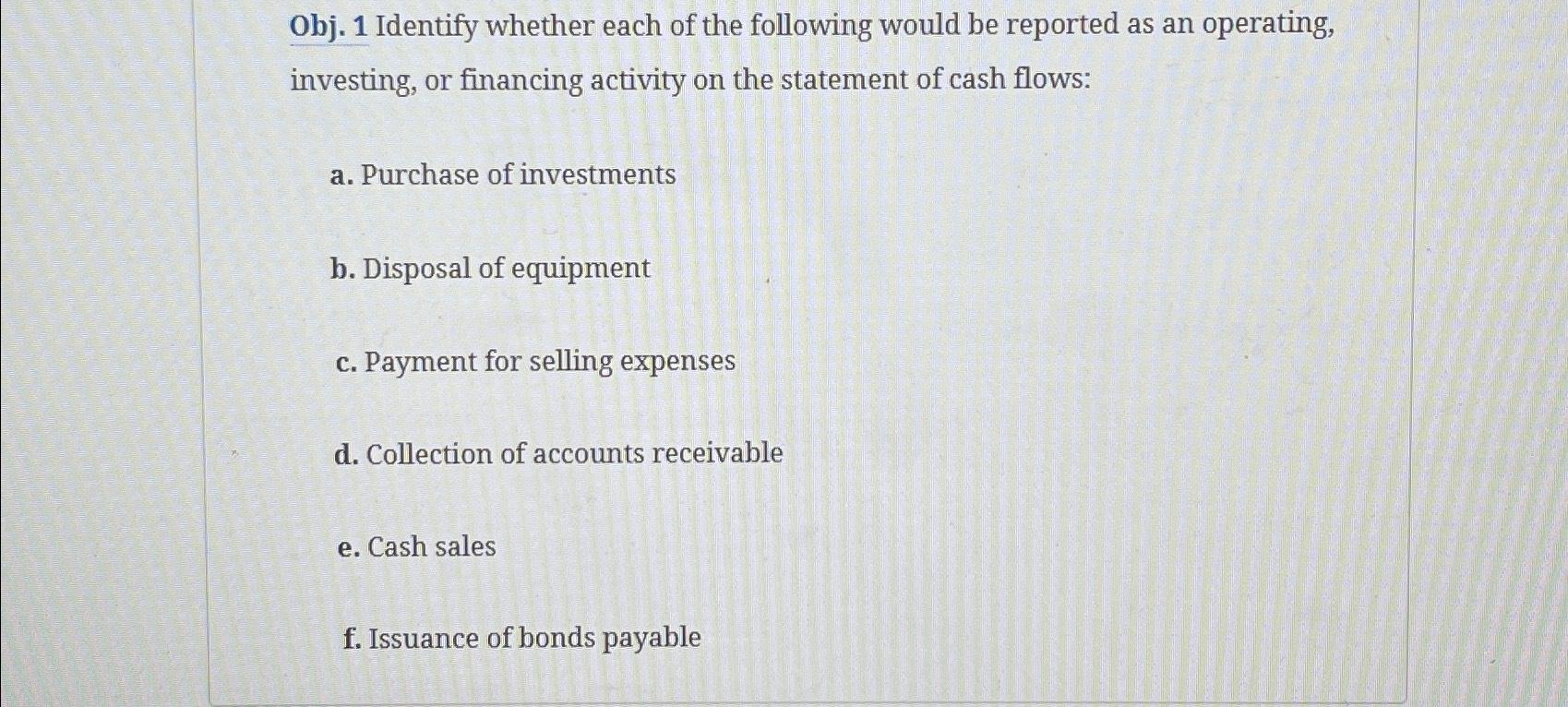 Solved Obj. 1 ﻿Identify whether each of the following would | Chegg.com