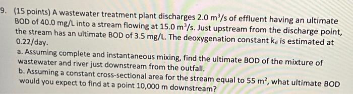 Solved (15 points) A wastewater treatment plant discharges | Chegg.com