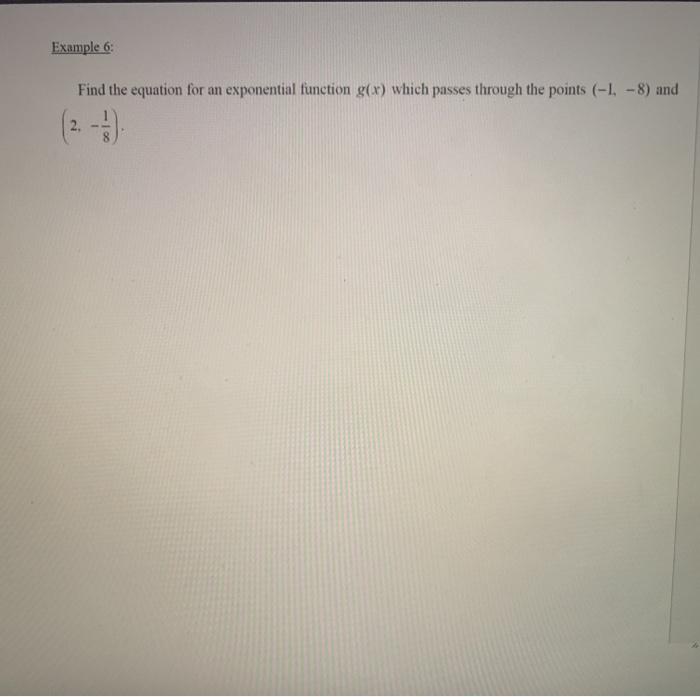 Solved Example 6: Find the equation for an exponential | Chegg.com