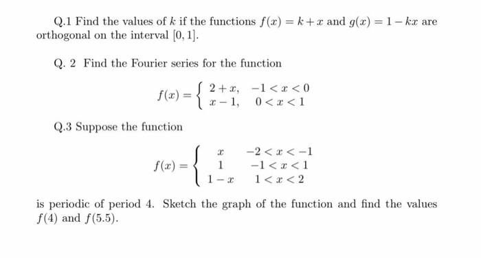 Solved Q 1 Find The Values Of K If The Functions F X K And
