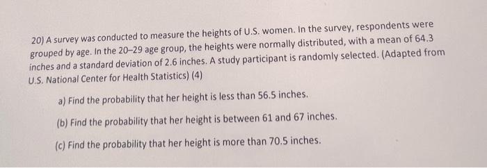 Solved 20) A survey was conducted to measure the heights of | Chegg.com