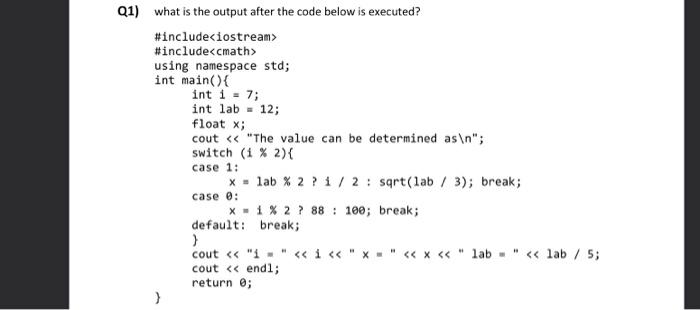 Solved Q1) what is the output after the code below is | Chegg.com