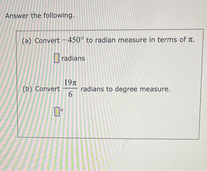 Solved Answer the following. (a) Convert 210∘ to radian