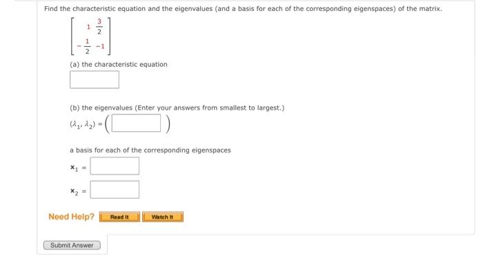 Solved Find the characteristic equation and the eigenvalues | Chegg.com