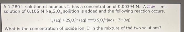 Solved A 1.280 L solution of aqueous I2 has a concentration | Chegg.com