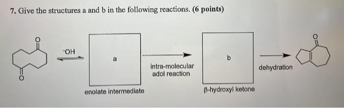 Solved 7. Give the structures a and b in the following | Chegg.com