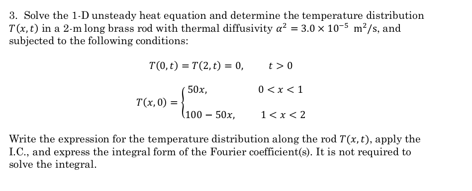 Solved Solve the 1-D unsteady heat equation and determine | Chegg.com