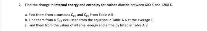 Solved 2. Find the change in internal energy and enthalpy | Chegg.com