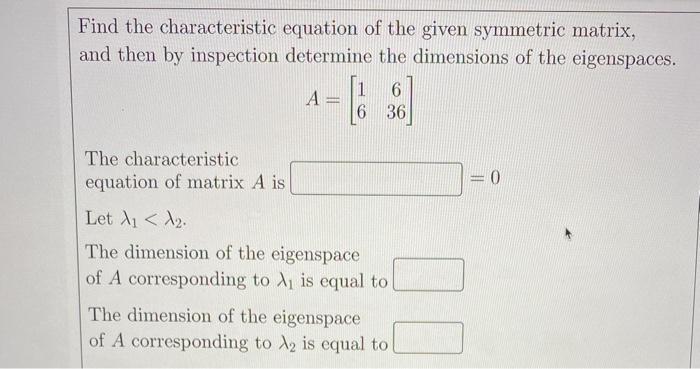 Solved Find the characteristic equation of the given | Chegg.com