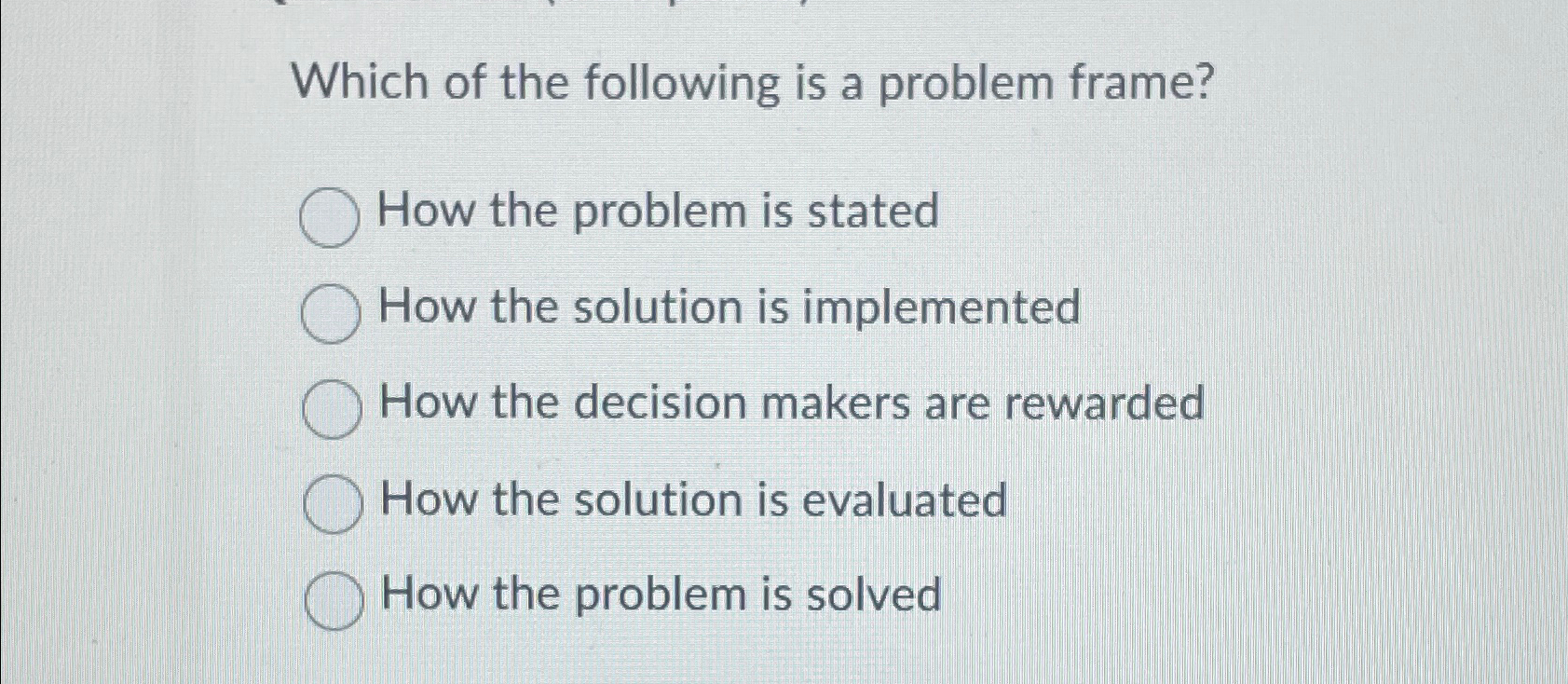 Solved Which of the following is a problem frame?How the | Chegg.com