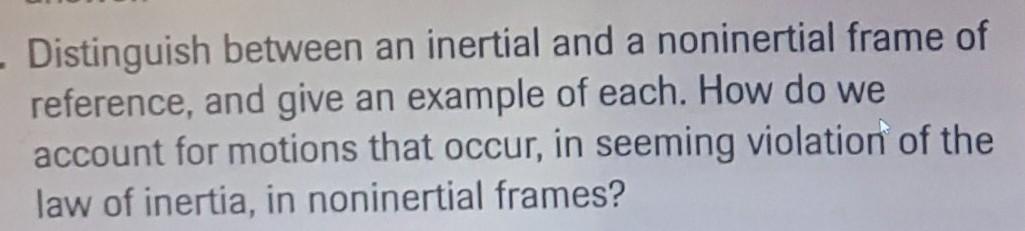 Solved Distinguish Between An Inertial And A Noninertial