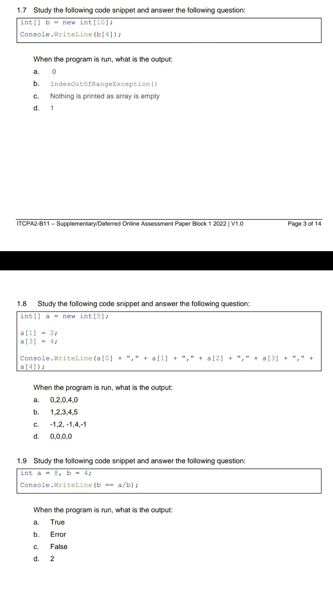 Solved 1.7 Study the following code snippet and answer the | Chegg.com