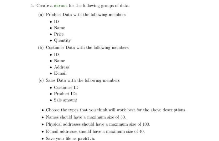 Solved 1. Create a struct for the following groups of data: | Chegg.com