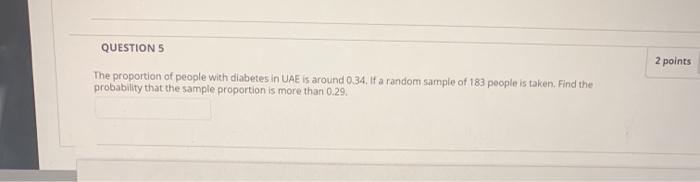 Solved QUESTIONS 2 points The proportion of people with | Chegg.com