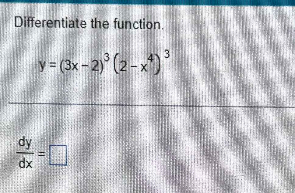 Solved Differentiate The Functiony3x 232 X43dydx 7605