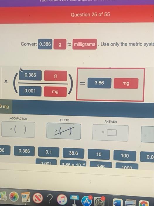 Solved Question 25 of 55 Convert 0.386 g to milligrams Use | Chegg.com
