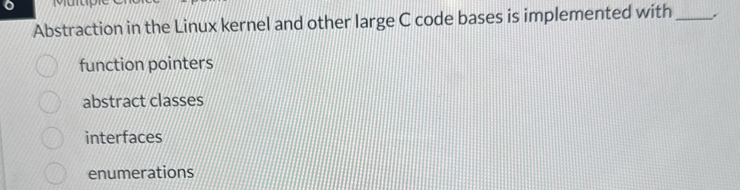 Solved Abstraction in the Linux kernel and other large C | Chegg.com