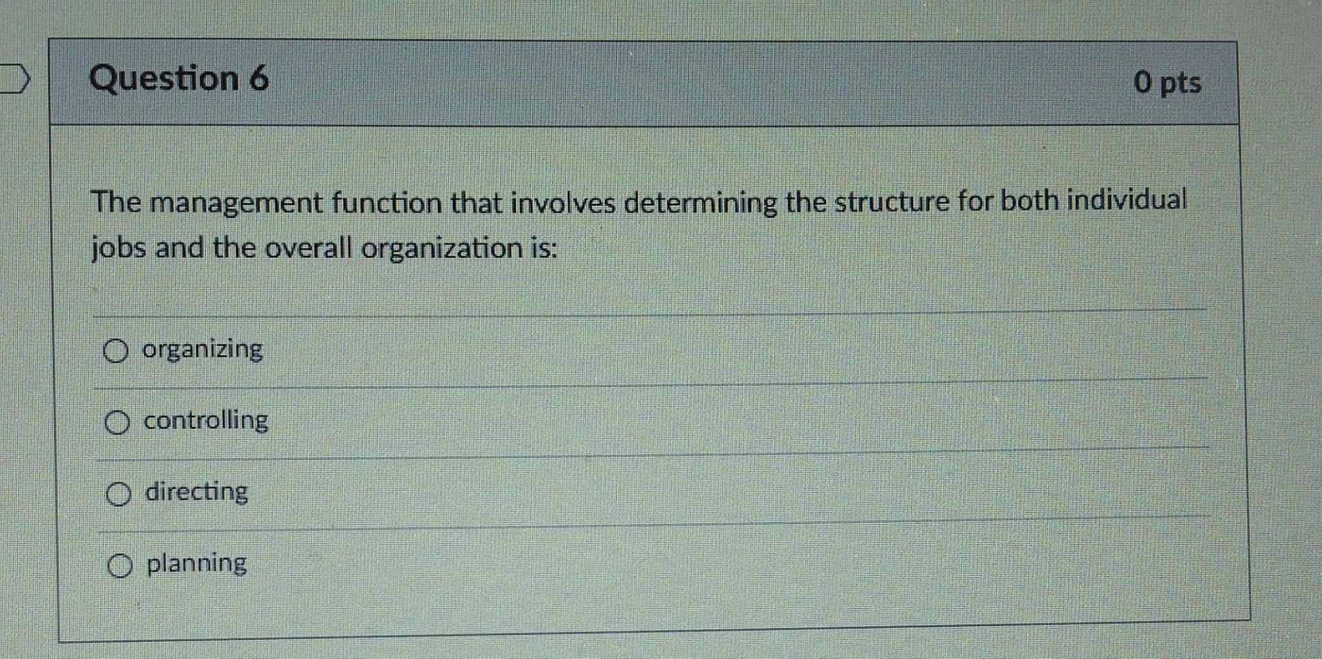 Solved The Management Function That Involves Determining The | Chegg.com