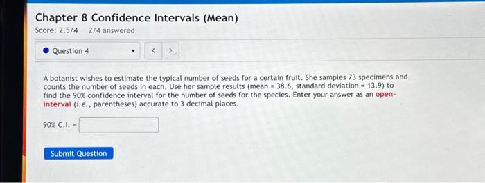 Solved Chapter 8 Confidence Intervals (Mean) Score: 2.5/4 | Chegg.com