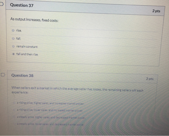 Solved Question 37 2 pts As output increases, fixed costs: | Chegg.com