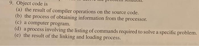 Solved 7. Source code is (a) the result of compiler | Chegg.com