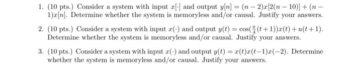 Solved 1. (10 pts.) Consider a system with input x[:and | Chegg.com