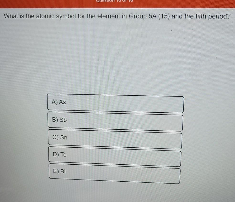 What is the atomic symbol for the element in Group 5A | Chegg.com