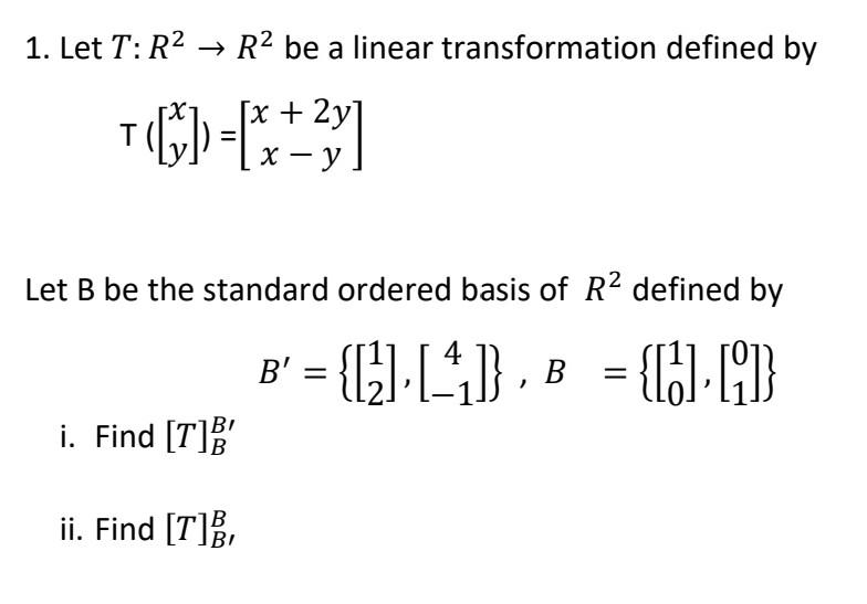 Solved 1. Let T R2 → R2 be a linear transformation defined