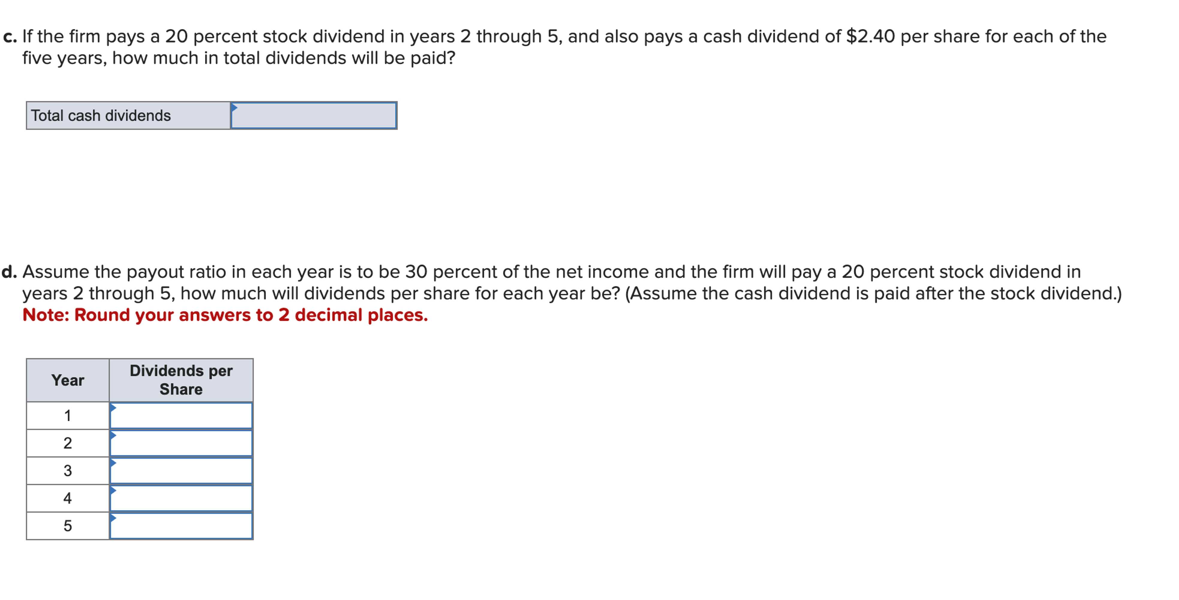 Solved c. ﻿If the firm pays a 20 ﻿percent stock dividend in | Chegg.com