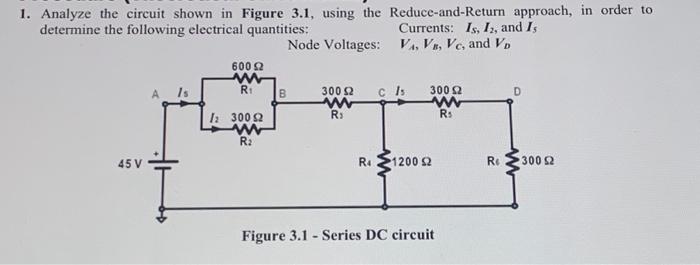 Solved 1. Analyze the circuit shown in Figure 3.1, using the | Chegg.com