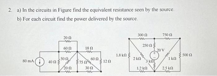 Solved 2. a) In the circuits in Figure find the equivalent | Chegg.com