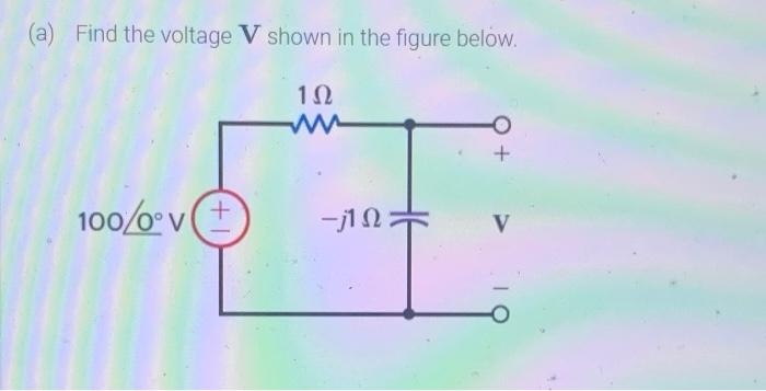 Solved (a) Find the voltage V shown in the figure below. 1Ω | Chegg.com