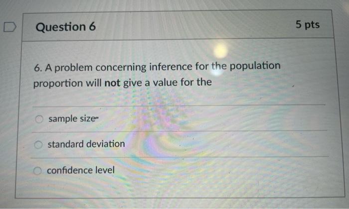 Solved Question 6 5 pts 6. A problem concerning inference | Chegg.com