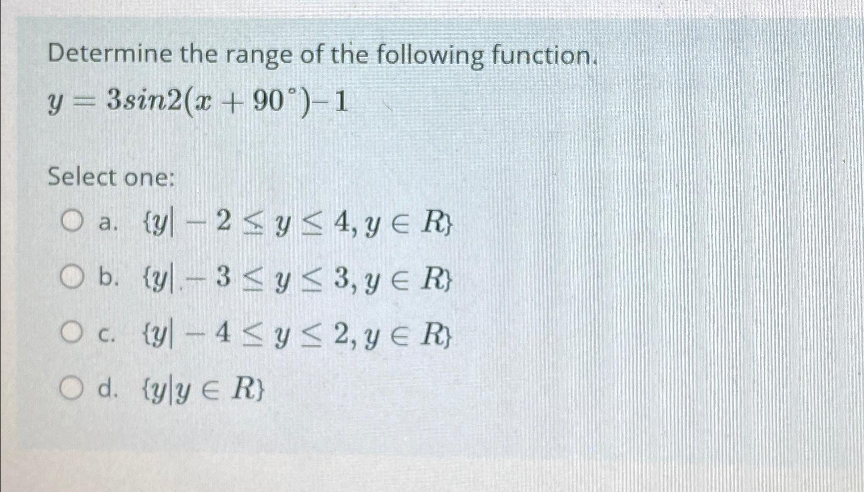 Solved Determine the range of the following | Chegg.com
