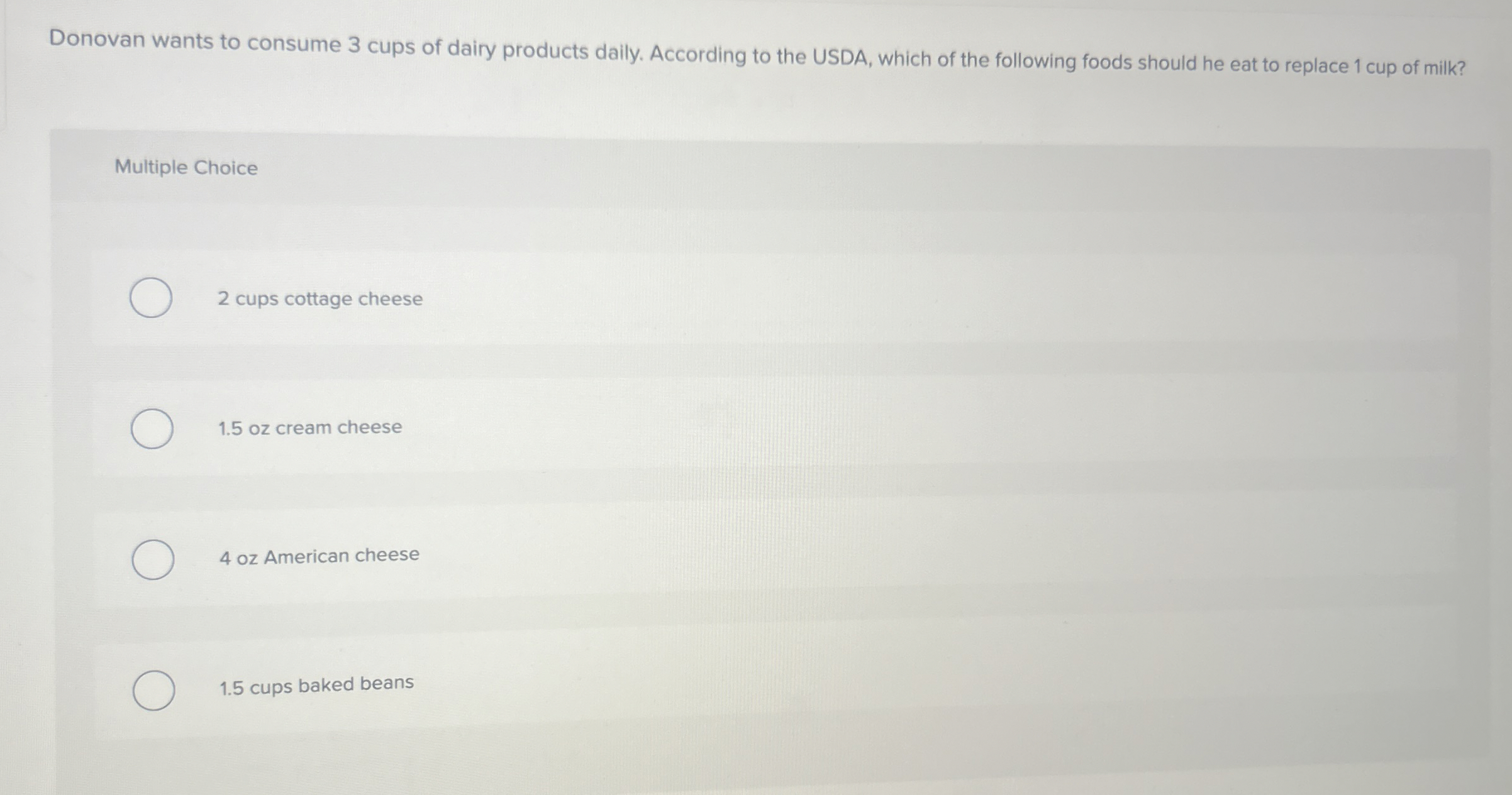 Solved Donovan wants to consume 3 ﻿cups of dairy products