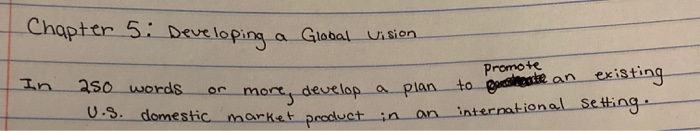Solved Chapter 5: Developing a Global Vision In or 2so words | Chegg.com