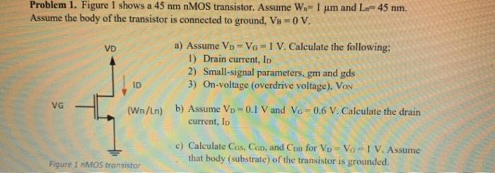 Problem 1. Figure 1 shows a 45 nm nMOS transistor. | Chegg.com