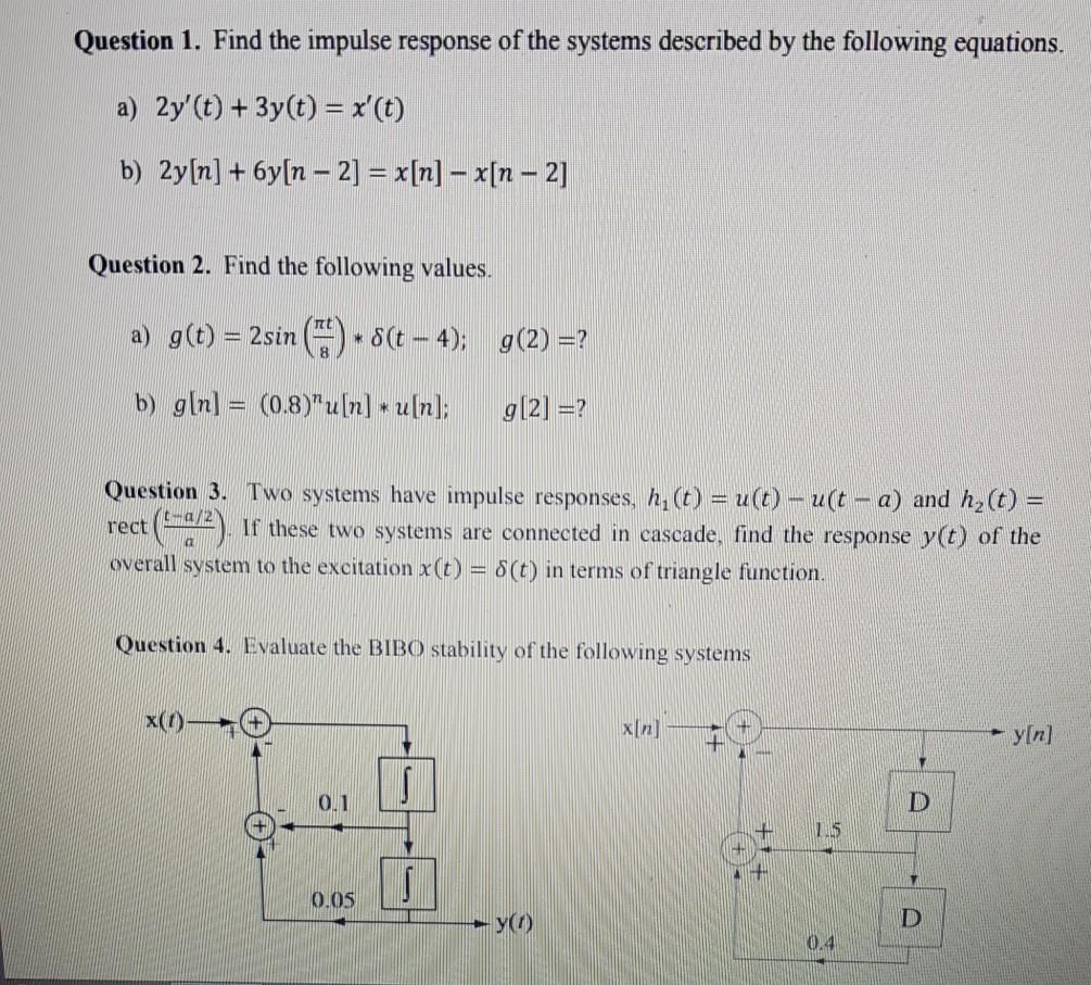 Solved Question 1. Find the impulse response of the systems | Chegg.com