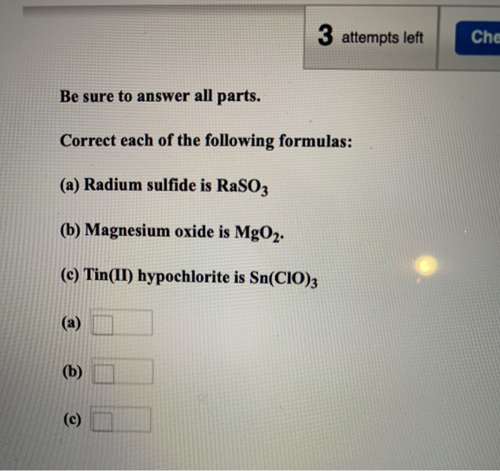 Solved 3 attempts left Che Be sure to answer all parts.