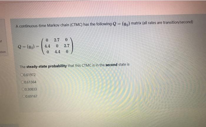 Solved A continuous-time Markov chain (CTMC) has the | Chegg.com