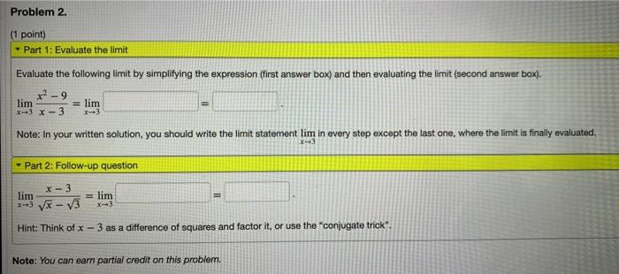 Solved Problem 2. (1 point) Part 1: Evaluate the limit | Chegg.com