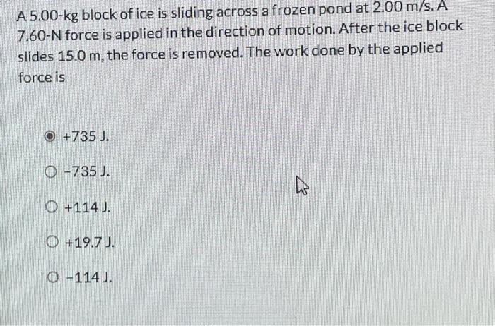 Solved A 5.00−kg block of ice is sliding across a frozen | Chegg.com