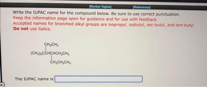 Solved Write The IUPAC Name For The Compound Below. Be Sure | Chegg.com