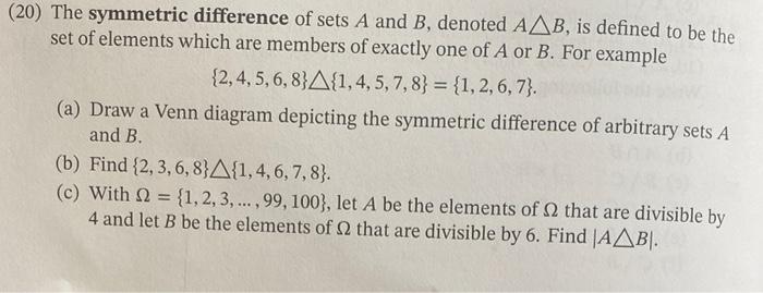 Solved (20) The Symmetric Difference Of Sets A And B, | Chegg.com ...